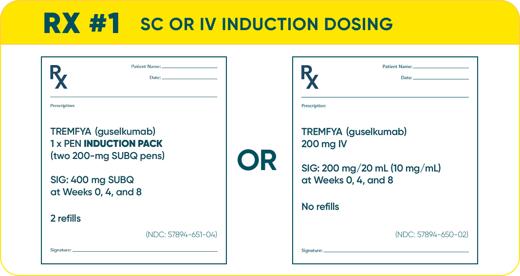 RX for TREMFYA® PEN Induction Pack or TREMFYA® 200 mg IV